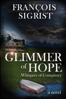 Glimmer of Hope: Whispers of Conspiracy B09FC6DZ9R Book Cover