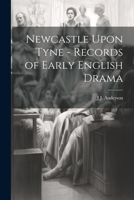 Newcastle Upon Tyne - Records of Early English Drama 1022231081 Book Cover