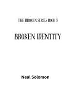 Broken Identity B0G881GSJ8 Book Cover