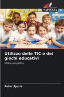 Utilizzo delle TIC e dei giochi educativi (Italian Edition) 6207821963 Book Cover