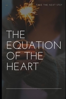 The Equation of The Heart: The Hidden Mystery Behind THE EQUATION OF THE HEART B09SNMYFF7 Book Cover