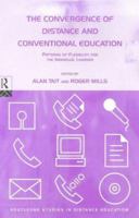 The Convergence of Distance and Conventional Education: Patterns of Flexibility for the Individual Learner (Routledge Studies in Distance Education) 0415194288 Book Cover