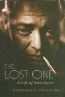 The Lost One: A Life of Peter Lorre 0813123607 Book Cover