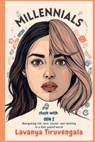 Millennials stuck with Gen Z: Navigating life, love, career, and identity in a fast-paced world B0GS873NJ6 Book Cover