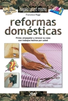 Reformas domésticas: Pintar, empapelar y renovar su casa con trabajos hechos por usted (Spanish Edition) B0GX9KKYVZ Book Cover