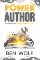 Power Author: A Quick Guide to Building Your Story Bible 1942462433 Book Cover