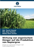 Wirkung von organischem Dünger auf die Produktion von Napiergras (German Edition) 6207730690 Book Cover