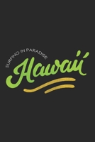 Hawaii: Hawaii Surfing Notebook Blank Line Family Journal Lined with Lines 6x9 120 Pages Checklist Record Book Take Notes Hawaii Paradise Planner Paper Christmas Gift for Hawaii Lover Hawaiian 1708170707 Book Cover
