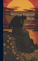 With a Rod of Iron 1022150472 Book Cover