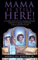 Mama Is Still Here! 1625094728 Book Cover