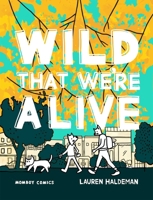 Wild That We're Alive: Momboy Comics B0FCDBXKTF Book Cover