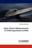 Open Charm Measurements in STAR Experiment at RHIC 3838385004 Book Cover