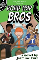 Road Trip Bros: and the national art competition 1733166793 Book Cover