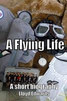 A flying life 'Life is stranger than fiction' 1326875418 Book Cover