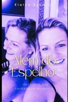ALÉM DO ESPELHO: Uma Jornada de Resiliência e Propósito (Portuguese Edition) B0DZ12CQSX Book Cover