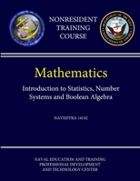 Navy Mathematics - Introduction to Statistics, Number Systems and Boolean Algebra NAVEDTRA 14142 1304189856 Book Cover