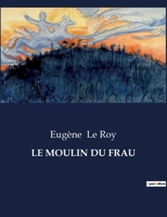 Le Moulin Du Frau (French Edition) B0CL2WJPM5 Book Cover