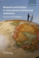 Research and Practice in International Commercial Arbitration: Sources and Strategies 0199238308 Book Cover