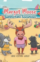 Margot Moose: Summertime Sensations 0228880661 Book Cover