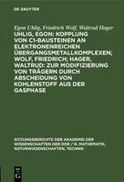 Uhlig, Egon: Kopplung Von C1-Bausteinen an Elektronenreichen Übergangsmetallkomplexen; Wolf, Friedrich; Hager, Waltrud: Zur Modifizierung Von Trägern 3112551753 Book Cover