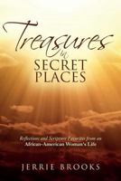 Treasures in Secret Places: Reflections and Scripture Favorites from an African-American Woman's Life 1545527253 Book Cover
