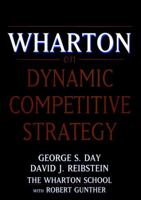Wharton on Dynamic Competitive Strategy 0471689572 Book Cover