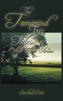 The Tamarind Tree Tales and Other Short Stories 1482810832 Book Cover