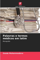 Palavras e termos médicos em latim: Monografia 6206199983 Book Cover