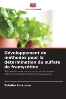 Développement de méthodes pour la détermination du sulfate de framycétine (French Edition) 6207192982 Book Cover
