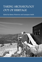 Taking Archaeology Out of Heritage 1443814423 Book Cover
