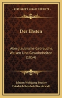 Der Ehsten: Aberglaubische Gebrauche, Weisen Und Gewohnheiten (1854) 1160430497 Book Cover