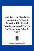Drill For The Standards... 1278986669 Book Cover
