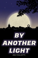By Another Light B08GVCMVQP Book Cover