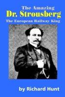 The Amazing Dr. Strousberg 0956160409 Book Cover