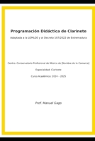 Programación de Clarinete ACTUALIZADA Prof Manuel GAGO FERNÁNDEZ (Spanish Edition) B0FR9D1YL2 Book Cover