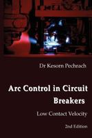 ARC Control in Circuit Breakers: Low Contact Velocity 0993117872 Book Cover