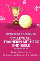 Volleyball Trainerin Tagesplaner Notizbuch: Volleyball Trainerin Tagebuch Tagesplaner Geschenk zum Selberschreiben und Gestalten - 2020 Din A5 1Tag 1 ... Weihnachten und Geburtstag (German Edition) 1672332834 Book Cover