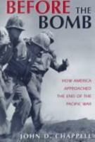Before The Bomb: How America Approached the End of the Pacific War 0813119871 Book Cover