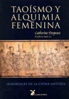 Taoismo y Alquimia Femenina (Spanish Edition) 8487403638 Book Cover