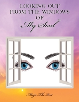 Looking Out from the Windows of My Soul B0CBD31XSS Book Cover