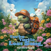 Turbo The Turtle and The Lost Song 1778836402 Book Cover
