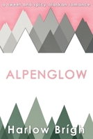 Alpenglow 1972589067 Book Cover