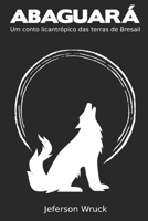 Abaguará: Um conto licantrópico das terras de Bresail B09CCH7JKJ Book Cover