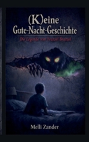 (K)eine Gute-Nacht-Geschichte: Die Legende vom Frazzel Brazzel (German Edition) 3695735287 Book Cover