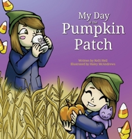 My Day at the Pumpkin Patch B0CH26LRCN Book Cover