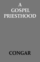 A gospel priesthood 0824526368 Book Cover