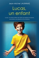 Lucas, un enfant atteint de TDAH, qui exprime ses peurs, ses doutes, ses ressentis et ses solutions (French Edition) B0F5M7MPQ6 Book Cover