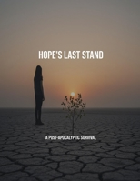 Hope'S Last Stand: A Post-Apocalyptic Survival B0FJXNRLJZ Book Cover