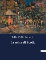 La reina di Scotia B0CFZG44NZ Book Cover