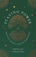 Staying Power 2: Writings from a Year of Emergence 1737105519 Book Cover